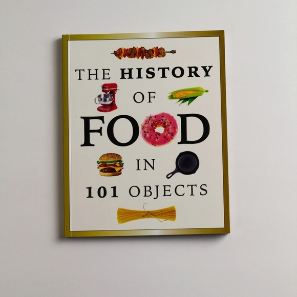 The History Of Food In 101 Objects Fact Book by The Editors of Media Lab Books - Picture 3 of 15